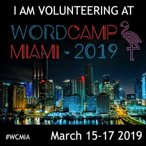 I am volunteering at WordCamp Miami 2019